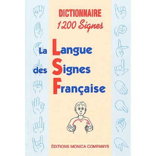Dictionnaire 1200 Signes Francais-Lsf