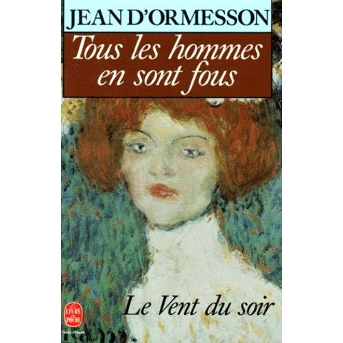 Le Vent Du Soir - Tome 2 - Tous Les Hommes En Sont Fous