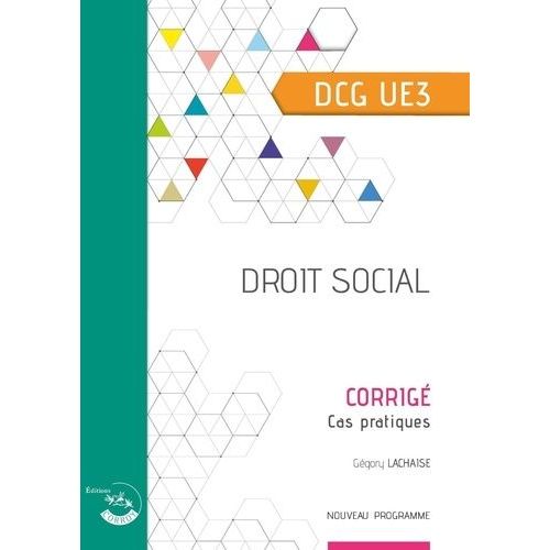 Droit Social Ue 3 Du Dcg - Corrigé