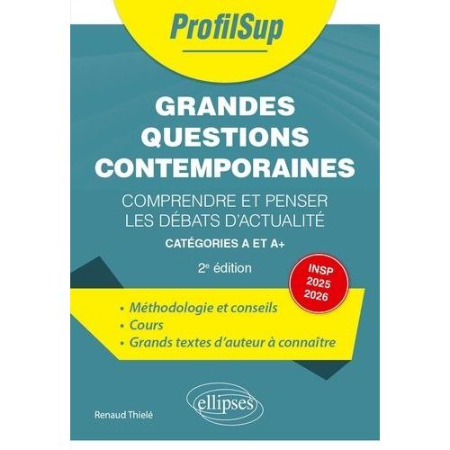 Grandes Questions Contemporaines - Comprendre Et Penser Les Débats D'actualité
