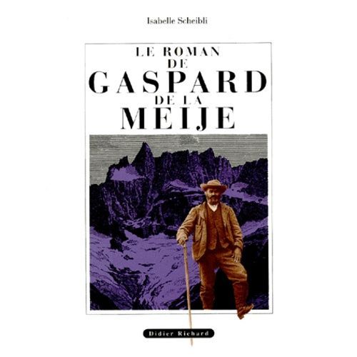 Le Roman De Gaspard De La Meije