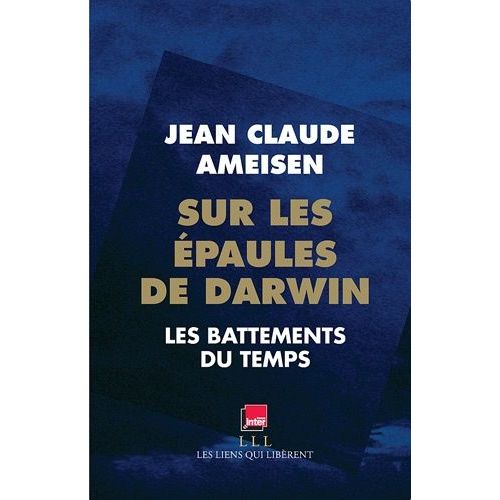 Sur Les Épaules De Darwin - Les Battements Du Temps
