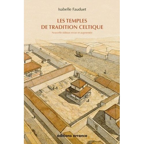 Les Temples De Tradition Celtique En Gaule Romaine