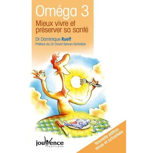 Oméga 3 - Mieux Vivre Et Préserver Sa Santé