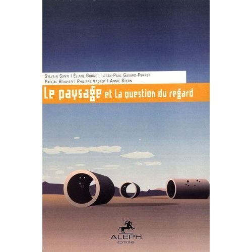 Le Paysage Et La Question Du Regard