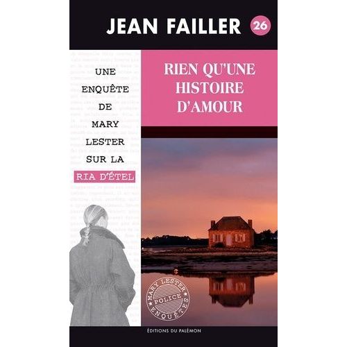 Une Enquête De Mary Lester - Tome 26 - Rien Qu'une Histoire D'amour