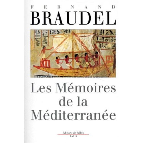 Les Mémoires De La Méditerranée. - Préhistoire Et Antiquité