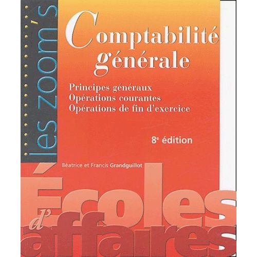 Comptabilité Générale - Principes Généraux Opérations Courantes Opérations De Fin D'exercice