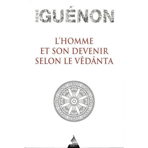 L'homme Et Son Devenir Selon Le Vêdânta