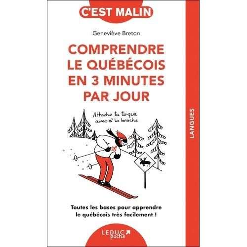 Comprendre Le Québécois En 3 Minutes Par Jour
