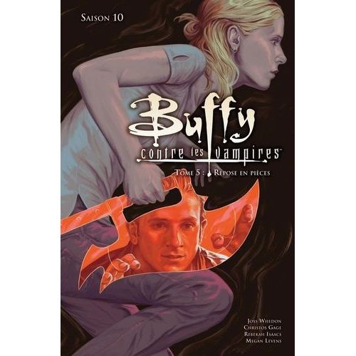 Buffy Contre Les Vampires - Saison 10 Tome 5 - Repose En Pièces