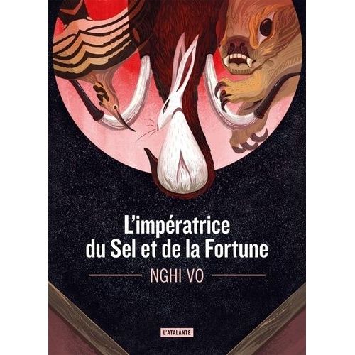 Les Archives Des Collines-Chantantes - Tome 1 - L'impératrice Du Sel Et De La Fortune