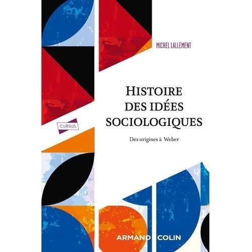 Histoire Des Idées Sociologiques - Des Origines À Weber