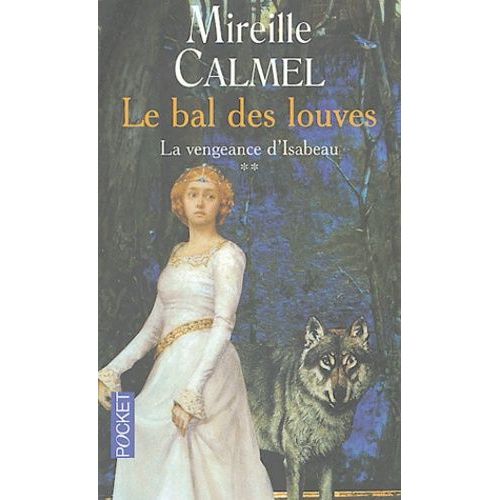 Le Bal Des Louves - Tome 2 - La Vengeance D'isabeau