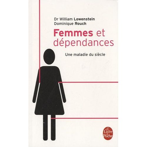 Femmes Et Dépendances - Une Maladie Du Siècle