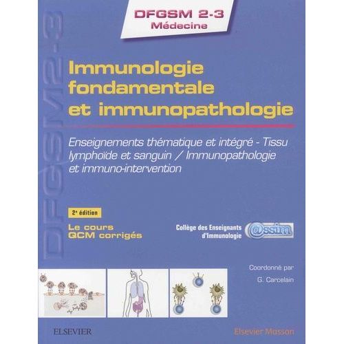 Immunologie Fondamentale Et Immunopathologie - Enseignements Thématique Et Intégré - Tissu Lymphoïde Et Sanguin - Immunopathologie Et Immuno-Intervention