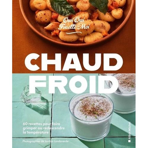 Chaud Froid - 1 Livre De Cuisine Atmosphérique