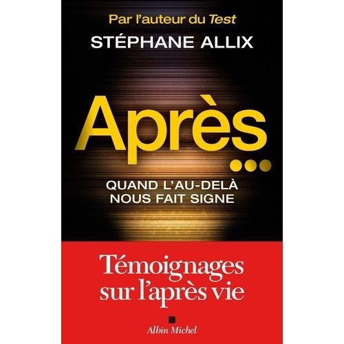 Après... - Quand L'au-Delà Nous Fait Signe