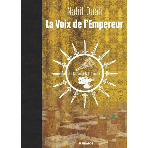 La Voix De L'empereur - Tome 1 - Le Corbeau Et La Torche