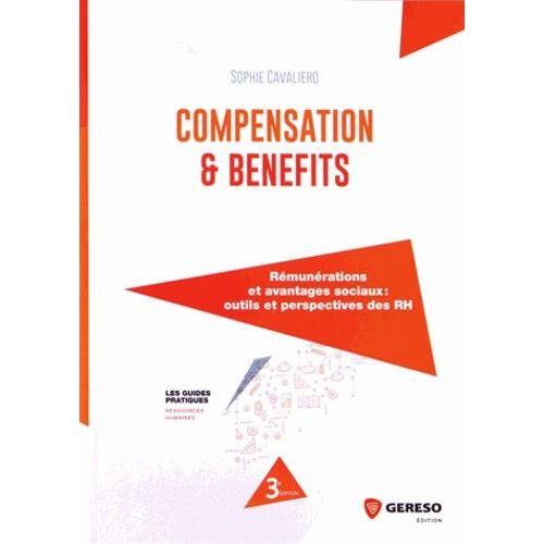 Compensation & Benefits - Rémunérations Et Avantages Sociaux : Outils Et Perspectives Des Rh