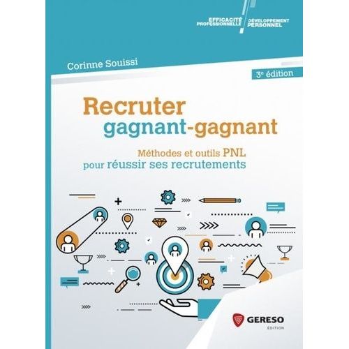 Recruter Gagnant-Gagnant - Méthodes Et Outils Pnl Pour Réussir Ses Recrutements