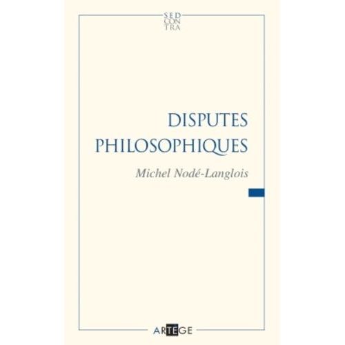 Au Service De La Sagesse - Tome 2, Disputes Philosophiques