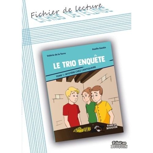 Le Trio Enquête - Tome 1 - Mystère Chez L'antiquaire - Fichier De Lecture