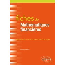 Fiches De Mathématiques Financières - Rappels De Cours Et Exercices Corrigés