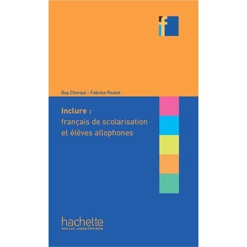 Inclure : Français De Scolarisation Et Élèves Allophones