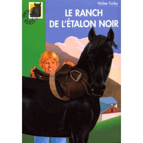 L'etalon Noir - Le Ranch De L'etalon Noir