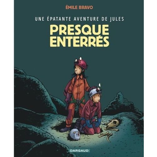 Une Épatante Aventure De Jules - Tome 3 - Presque Enterrés
