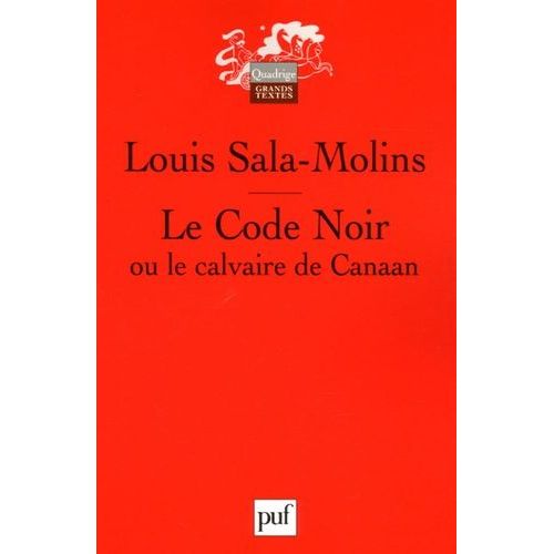Le Code Noir Ou Le Calvaire De Canaan