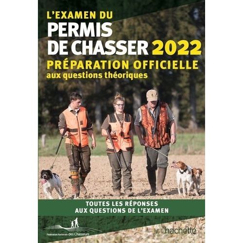 L'examen Du Permis De Chasser Avec Les Fédérations Départementales Des Chasseurs