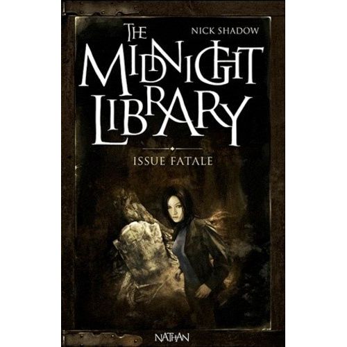 The Midnight Library - Tome 10 - Issue Fatale