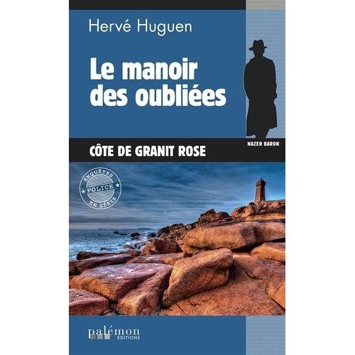 Les Enquêtes Du Commissaire Baron - Tome 19 - Le Manoir Des Oubliées