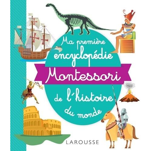 Ma Première Encyclopédie Montessori De L'histoire Du Monde