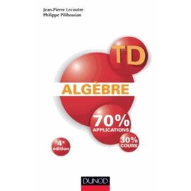 Algèbre - Td 70% Applications 30% Cours