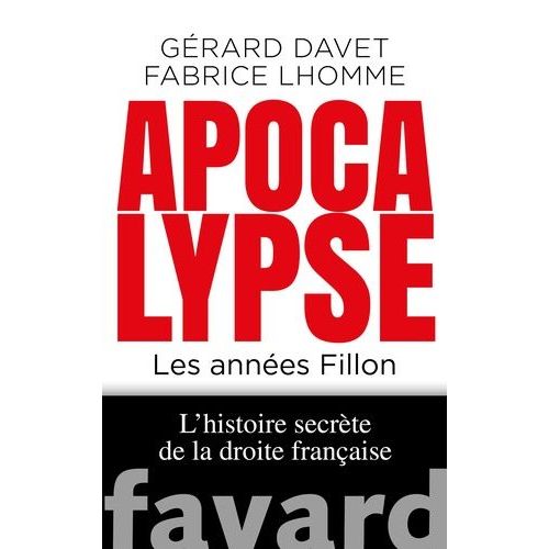 Apocalypse Now - Les Années Fillon