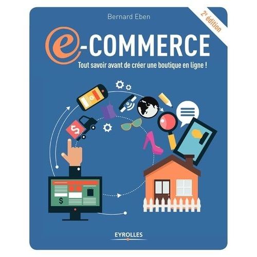 E-Commerce - Tout Savoir Avant De Créer Une Boutique En Ligne !