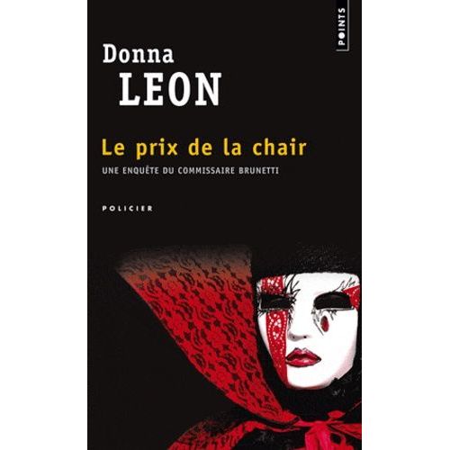 Le Prix De La Chair - Une Enquête Du Commissaire Brunetti