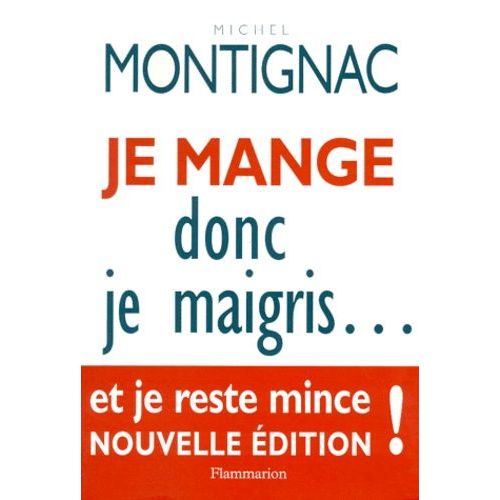 Je Mange Donc Je Maigris, Et Je Reste Mince