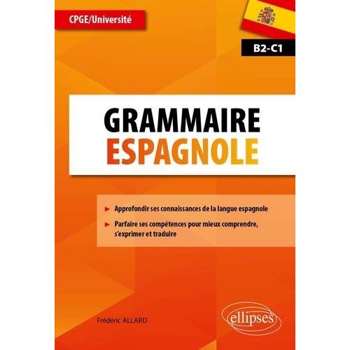 Grammaire Espagnole - Cpge/Université B2-C1