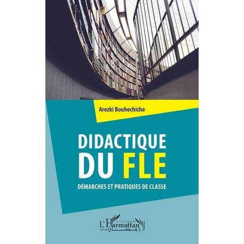 Didactique Du Fle - Démarches Et Pratiques De Classe