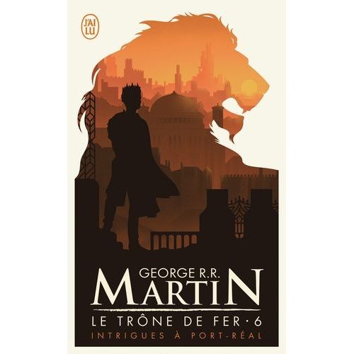 Le Trône De Fer (A Game Of Thrones) - Tome 6 - Intrigues À Port-Réal