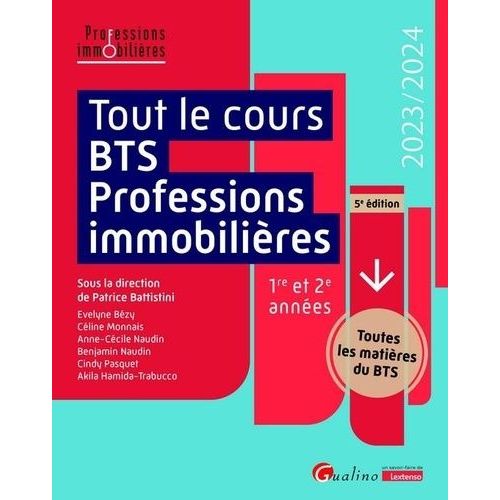 Tout Le Cours Bts Professions Immobilières 1re Et 2e Années - Toutes Les Matières Du Bts