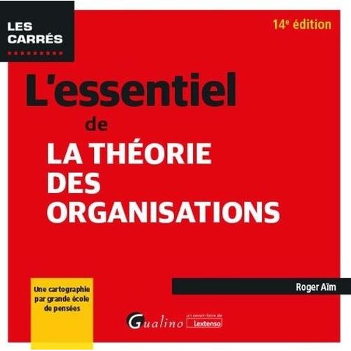 L'essentiel De La Théorie Des Organisations