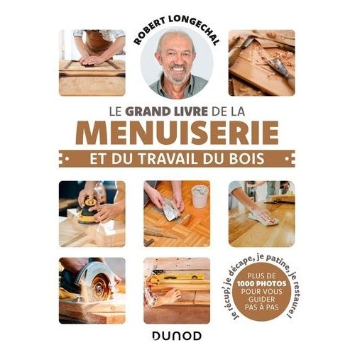 Le Grand Livre De La Menuiserie Et Du Travail Du Bois