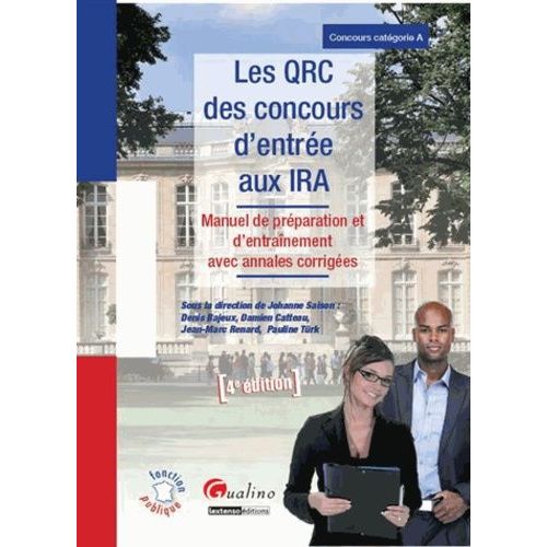 Les Qrc Des Concours D'entrée Aux Ira - Manuel De Préparation Et D'entraînement Avec Annales Corrigées