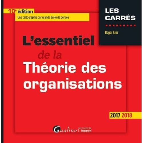 L'essentiel De La Théorie Des Organisations
