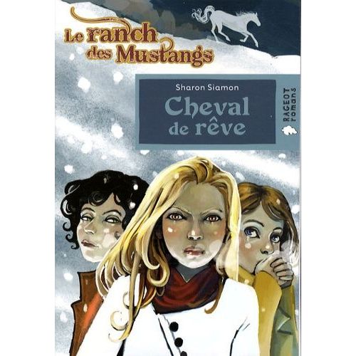 Le Ranch Des Mustangs - Cheval De Rêve